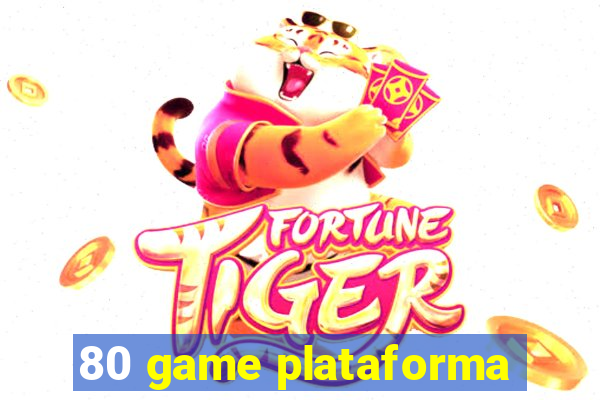 80 game plataforma